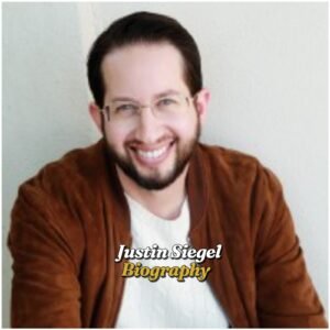 Justin Siegel Biography: Age, Wife, Education, Career, Net Worth, Family, and Legacy