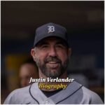 Justin Verlander Biography: Age, Wife, Children, Height, Net Worth, Career, Retirement, Family, and Legacy