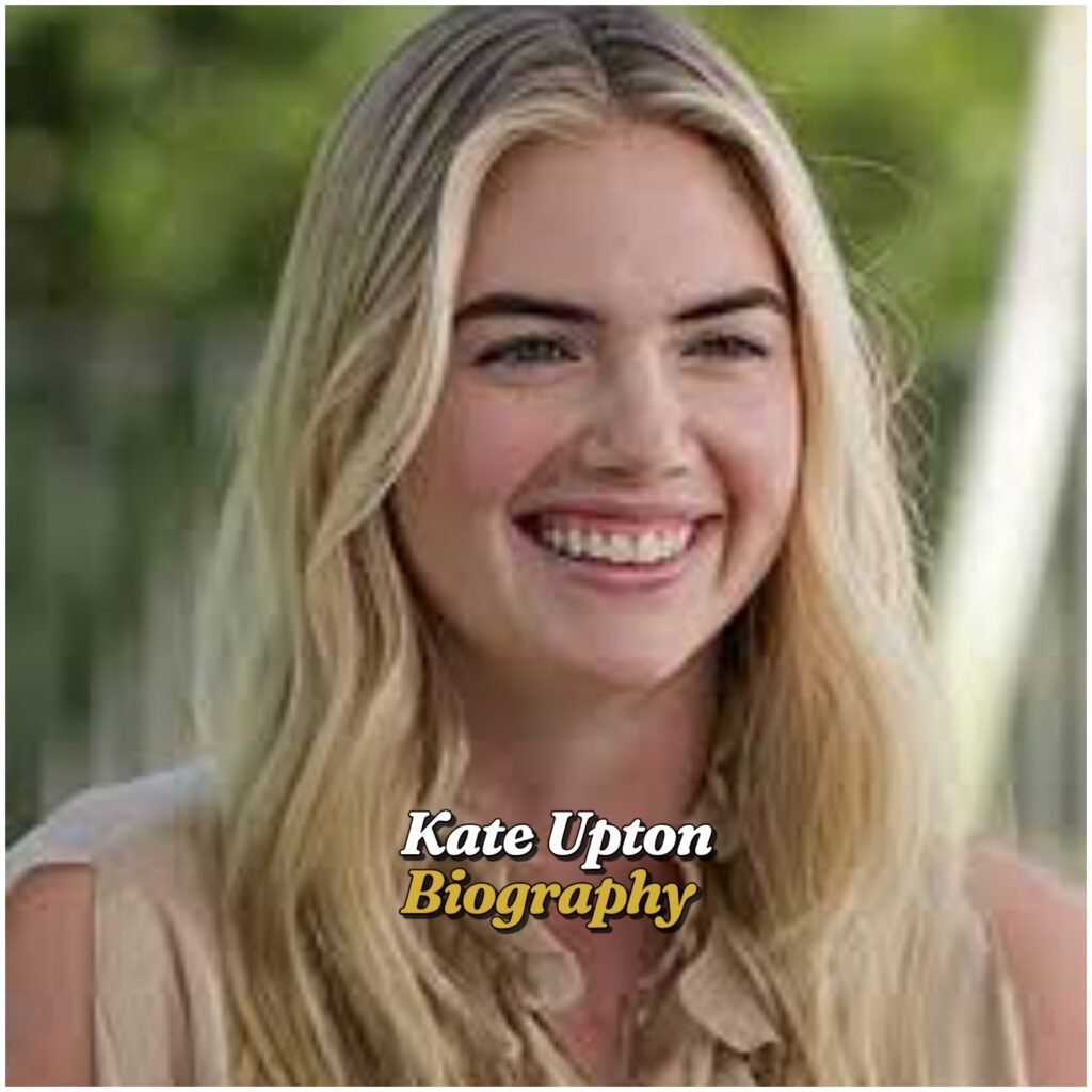 Kate Upton Biography
