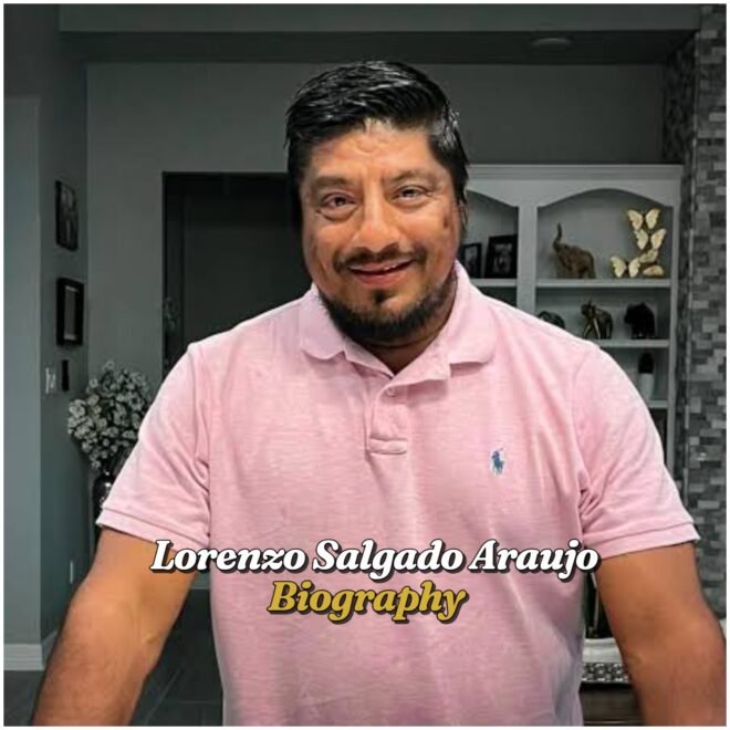 Lorenzo Salgado Araujo Biography: Early Life, Career, Family, Death, Legacy, and Latest News