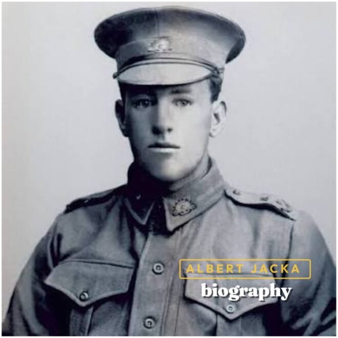 Albert Jacka Biography : Age, Family, Education, Career, Net Worth, Legacy, Victoria Cross, and More