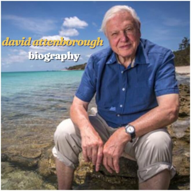 David Attenborough Biography : Age, Wife, Children, Education, Career, Net Worth, Legacy and More