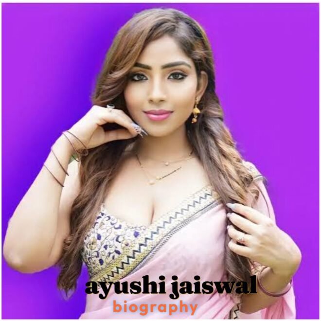 Aayushi Jaiswal Biography : Age, Early Life, Education, Career, Family, Net Worth, Height, OTT Web Series & More