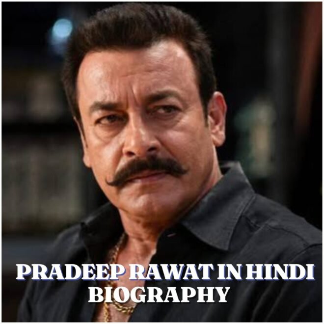 Pradeep Rawat Biography (2026): Age, Family, Career, Movies, Death, Net Worth & More