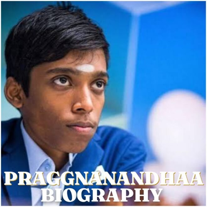 R.Praggnanandhaa Biography: Age, Family, Education, Career, Net Worth, Achievements, Wife, Height & Latest News