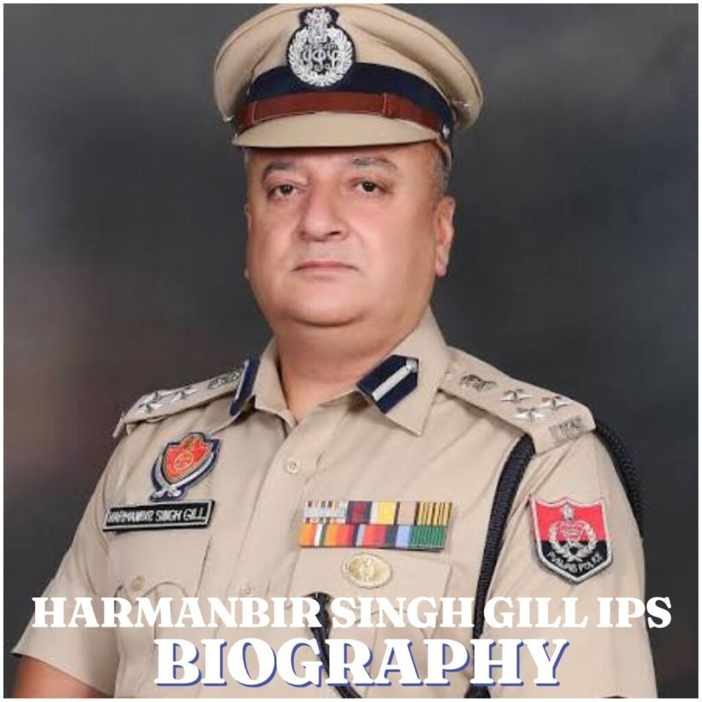 Harmanbir Singh Gill IPS