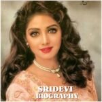 Sridevi Biography: Age, Career, Family, Net Worth, Death and Legacy