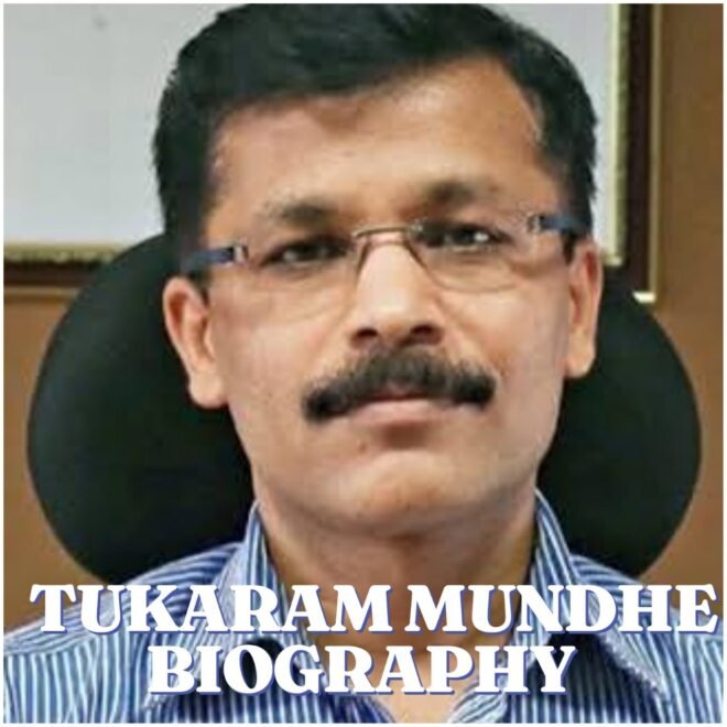 Tukaram Mundhe Biography: Age, Education, Career, Family, Net Worth, Social Media and Latest Updates 2026