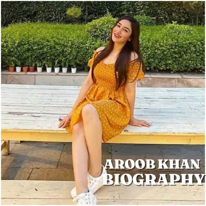 Aroob Khan Biography: Age, Family, Career, Net Worth, Songs and Latest 2026 Updates