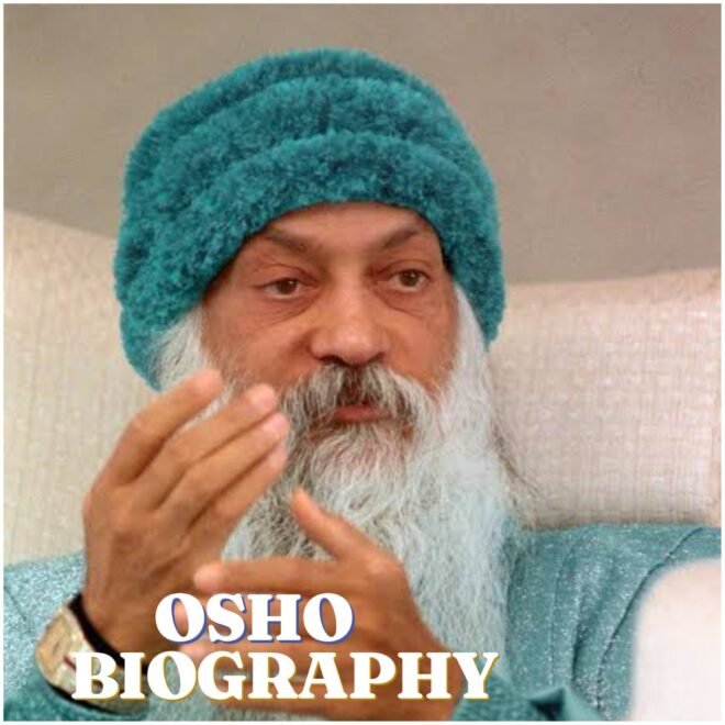 Osho Biography: Early Life, Education, Career, Family, Net Worth, Death, Legacy and More