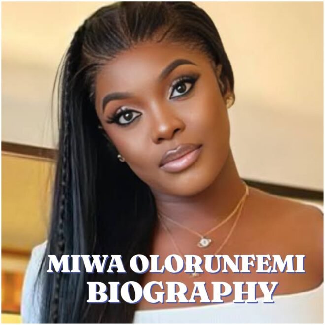Miwa Olorunfemi Biography: Age, Career, Education, Family, Net Worth and Personal Life