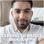 Farooq Ahmad YT Biography: Age, Career, Family, Net Worth, Death and Legacy