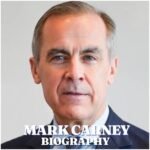 Mark Carney Biography: Age, Wife, Family, Education, Career, Net Worth and Latest News
