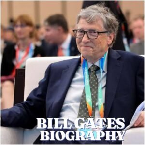 Bill Gates Biography: Age, Education, Career, Family, Net Worth and Legacy