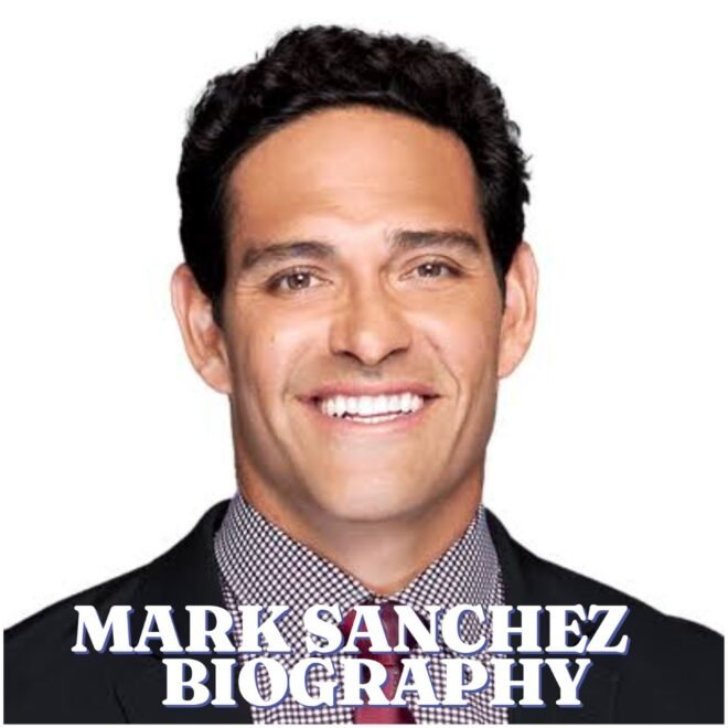Mark Sanchez Biography: Age, Early Life, Education, Career, Family, Net Worth and Latest Updates