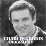 Charles Grodin Biography: Early Life, Career, Family, Net Worth and Legac