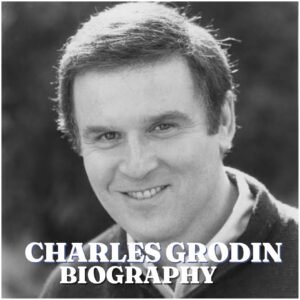 Charles Grodin Biography: Early Life, Career, Family, Net Worth and Legac