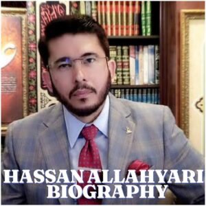 Hassan Allahyari Biography: Early Life, Education, Career, Family, Net Worth and Legacy