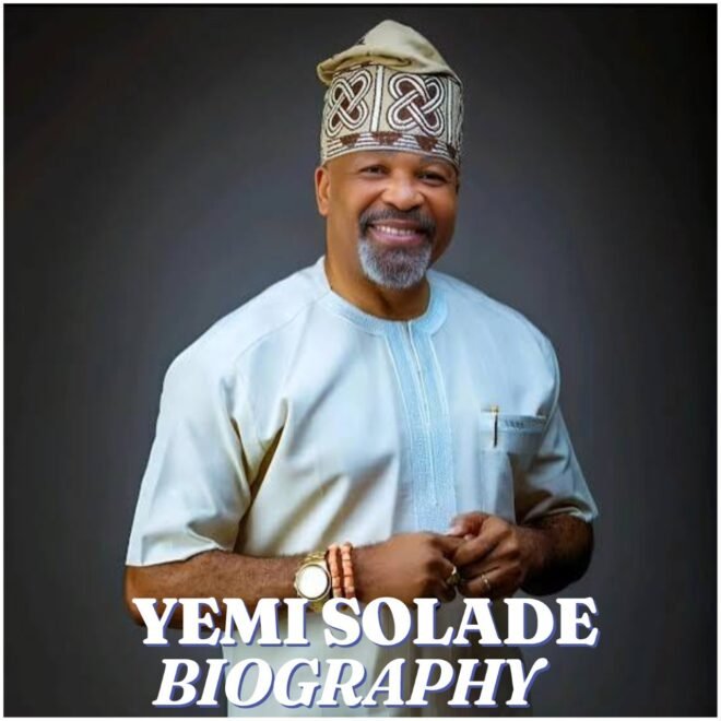 Yemi Solade Biography: Age, Wife, Children, Net Worth, Career and Latest News