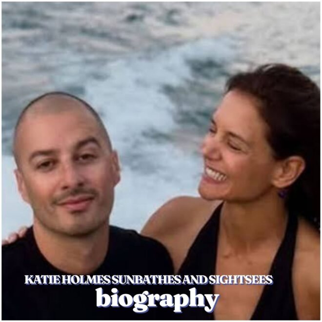 Katie Holmes Biography: Age, Career, Family, Movies, Relationship and Latest News in 2026