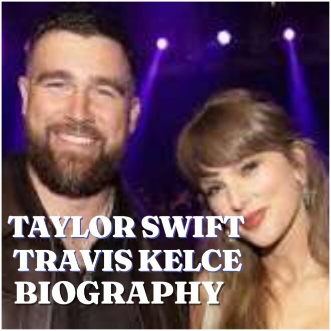 Taylor Swift and Travis Kelce Biography: Age, Career, Family, Net Worth and Relationship