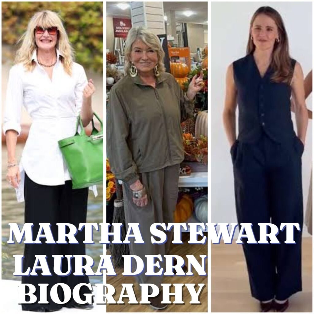 Martha Stewart and Laura Dern