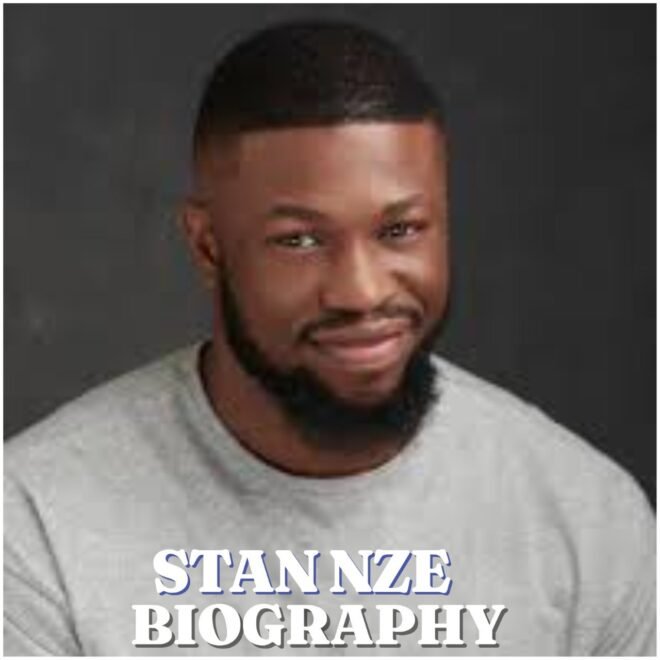 Stan Nze Biography: Age, Career, Wife, Family, Education, Net Worth and Latest News