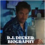 R.J. Decker Biography: Early Life, Career, Personal Life, Net Worth, and Latest Updates