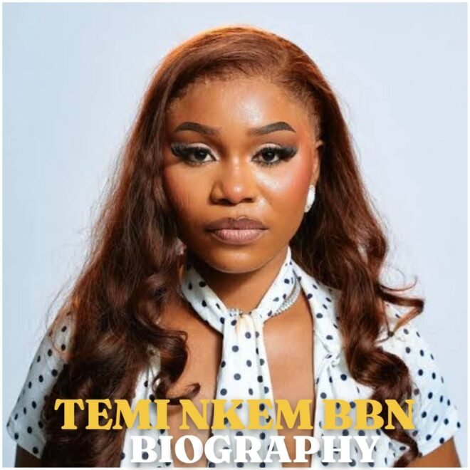 Temi Nkem Biography: Age, Early Life, Education, Career, Net Worth, Family and BBNaija Journey