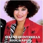 Selena Quintanilla Biography: Age, Career, Family, Net Worth, Legacy and Recent Updates