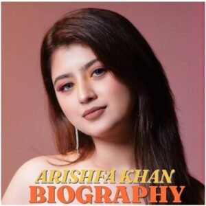 Arishfa Khan Biography 2026: Age, Early Life, Education, Career, Family, Net Worth and Social Media
