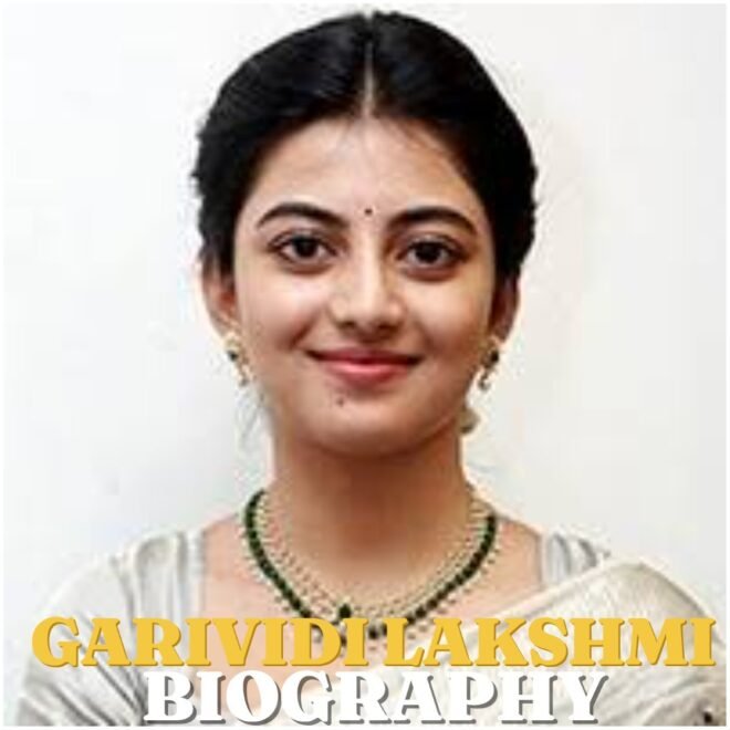 Garividi Lakshmi Biography: Early Life, Education, Career, Family, Net Worth and Latest Updates