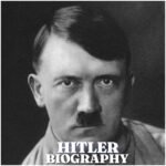 Adolf Hitler Biography: Early Life, Education, Career, Family, Net Worth and Legacy