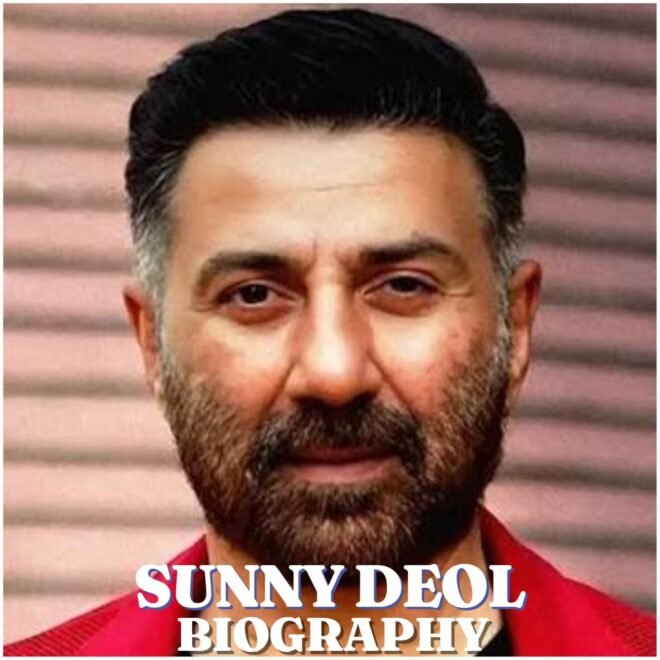 Sunny Deol Biography: Age, Family, Career, Net Worth, Movies and Personal Life