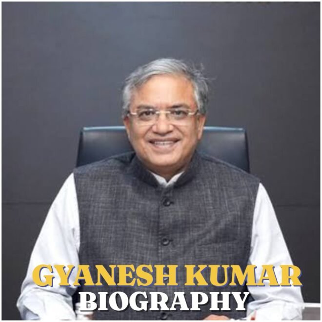 Gyanesh Kumar Biography: Age, Education, Career, Family, Net Worth and Latest Updates