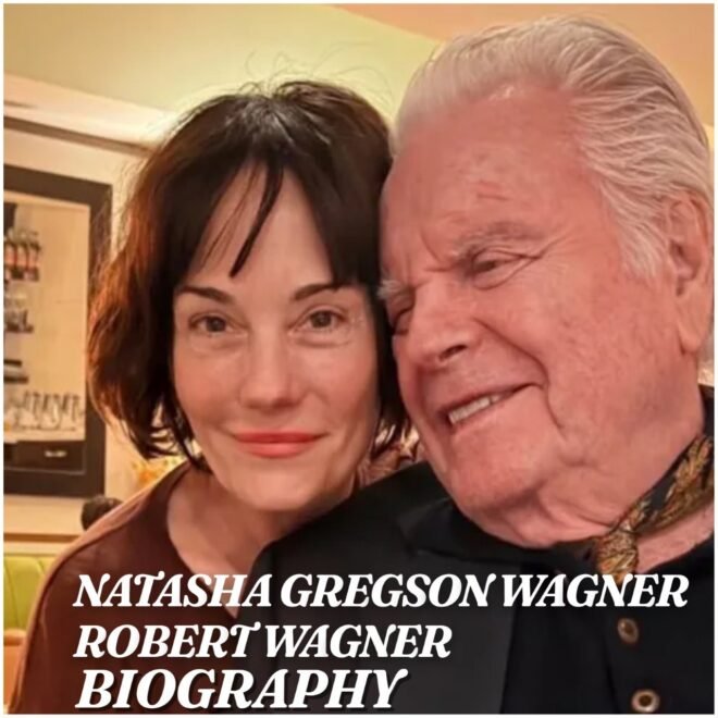 Natasha Gregson Wagner and Robert Wagner: Biography, Age, Career, Family, Net Worth and Latest News in 2026