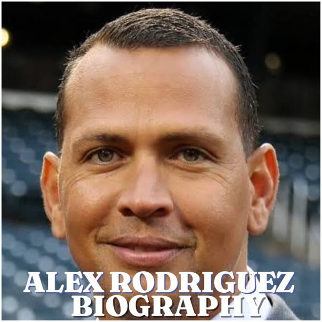 Alex Rodriguez Biography: Age, Early Life, Education, Career, Family, Net Worth and Latest News (2026)