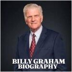 Billy Graham Biography: Early Life, Education, Career, Family, Net Worth and Legacy