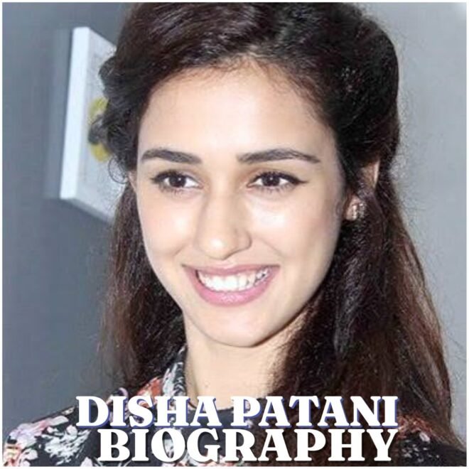 Disha Patani Biography 2026: Age, Career, Family, Boyfriend, Height, Movies and Net Worth
