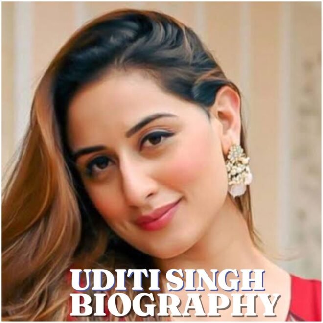 Uditi Singh Biography: Age, Early Life, Education, Career, Family, Net Worth and Latest News in 2026